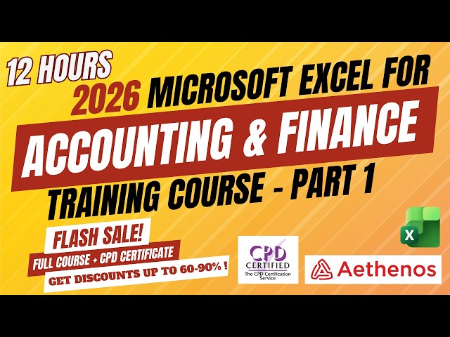 2026 Free Excel for Accounting and Finance Training Course - Part 1 (12 Hours)
