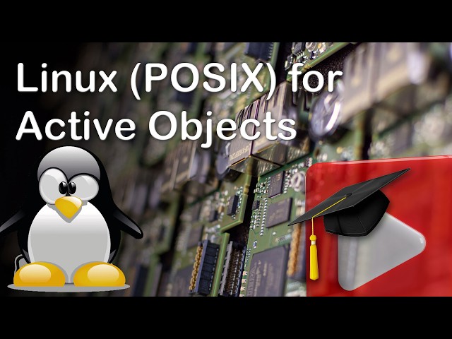 Linux (POSIX) for Active Objects