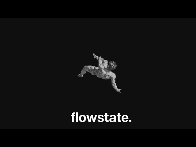 the playlist to actually enter flowstate.