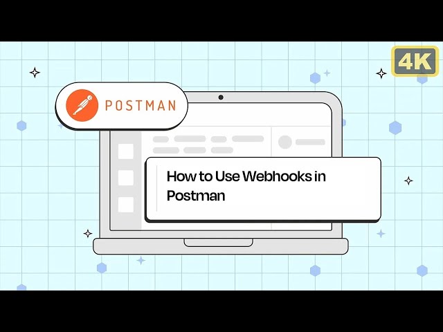 How to Use Webhooks in Postman: Beginner to Advanced Guide