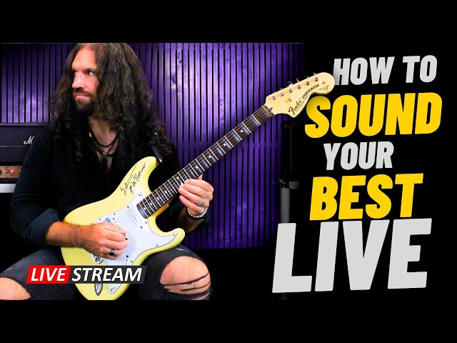 How To Sound Your Best… WHEN PLAYING LIVE