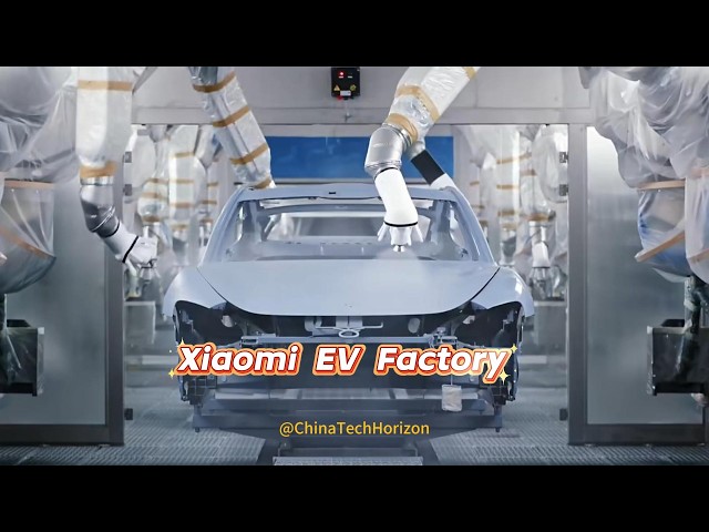 Inside the Xiaomi EV Factory: A New Car Every 76 Seconds!