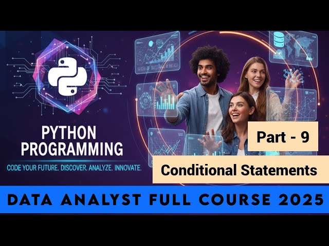 Conditional Statements in python | Data Analyst Course For Beginners 2025 | Data Analyst Full Course
