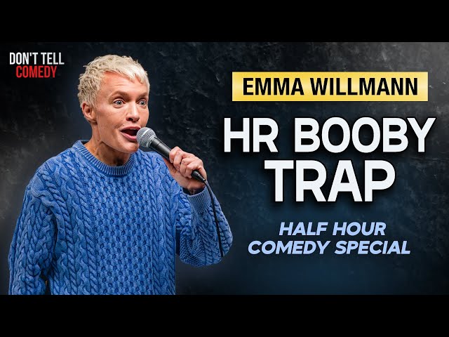 HR Booby Trap | Emma Willmann | Half Hour Stand Up Comedy Special