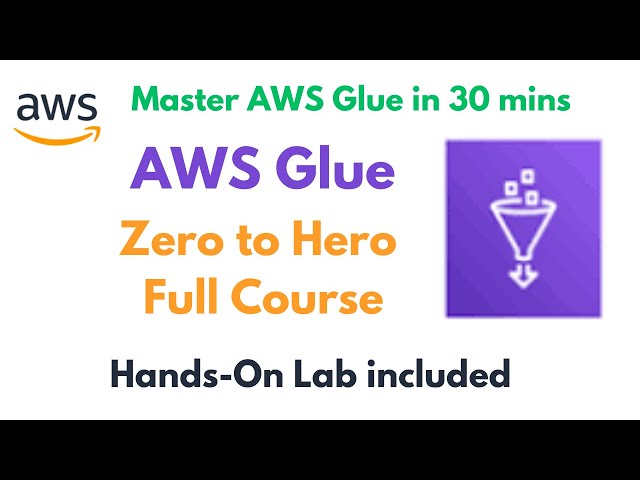 AWS Glue Tutorial for Beginners| Learn everything about Glue in 30 mins| Glue Data Catalog| Glue ETL