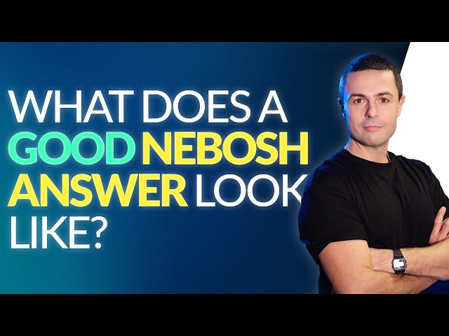 What Does A Good NEBOSH Exam Answer Look Like? WATCH THIS!