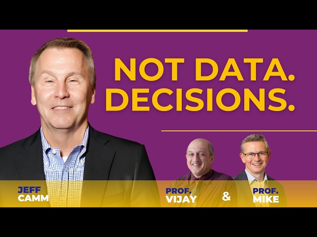 #37 Jeff Camm: Why the ROI Is in the Decision (Not the Data)