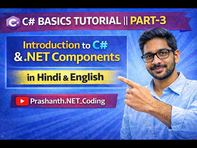 Introduction to C# & .NET Components in Hindi & English || C# Basic Part-3 @Prashanth.NET_Coding​