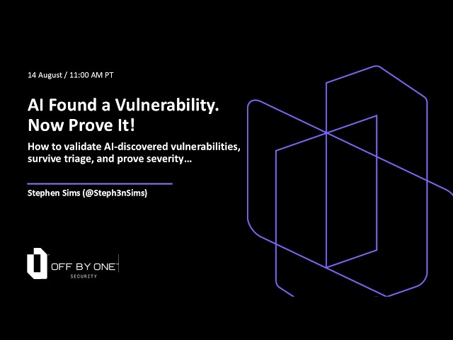 AI Found a Vulnerability. Now Prove It! - Stephen Sims