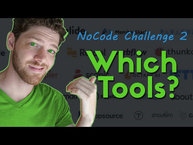 Which NoCode Tools to Use? - NoCode Challenge 2