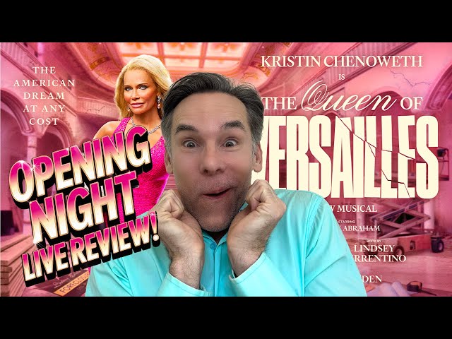 🎭 LIVE Review: OPENING NIGHT of The Queen of Versailles