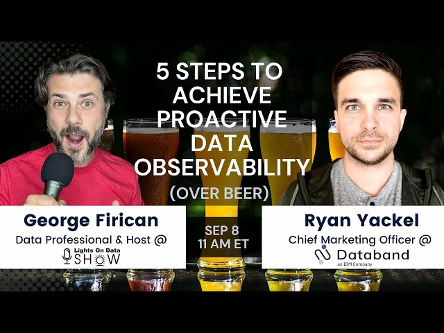 5 Steps to Achieve Proactive Data Observability (Over Beer)