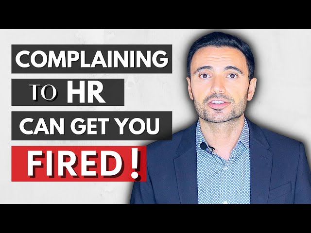 Can Complaining To HR Get You Fired?