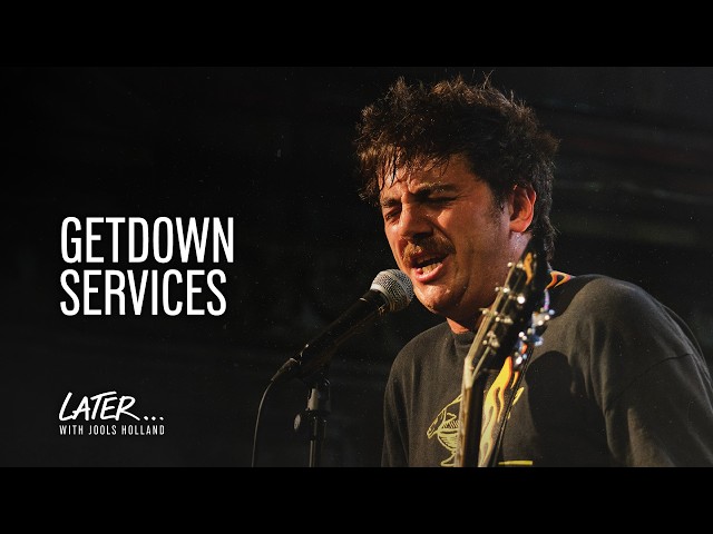 Getdown Services - The Radiator | Later… with Jools Holland (2026)