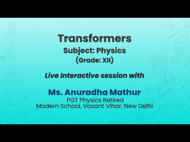 NCERT: Transformers Subject: Physics (Grade: XII)