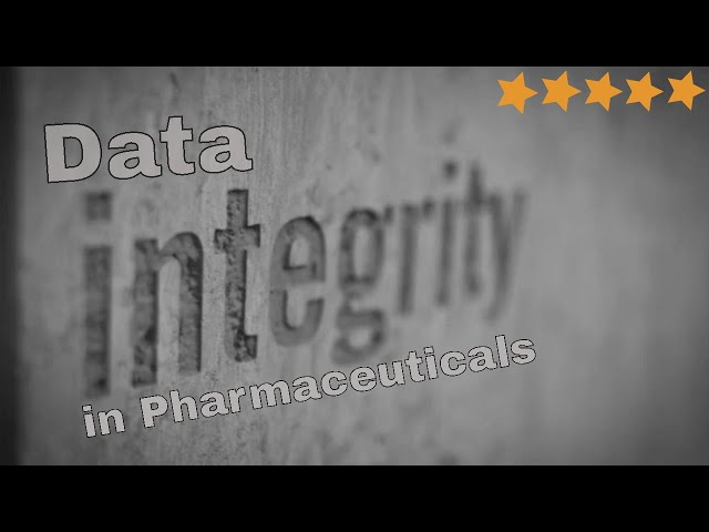 Data Integrity in Pharmaceuticals | Importance of Data Integrity