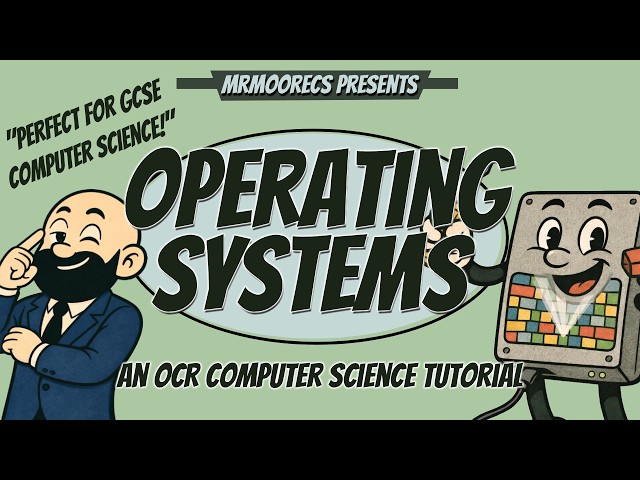 Operating Systems - OCR GCSE (J277) 9-1 Computer Science