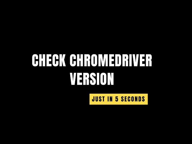 How To Check Chromedriver Version in just 5 seconds #chromedriver #selenium