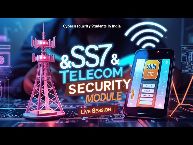 Complete SS7 & Mobile Network Security Course | GSM, VoIP, LTE Architecture Explained