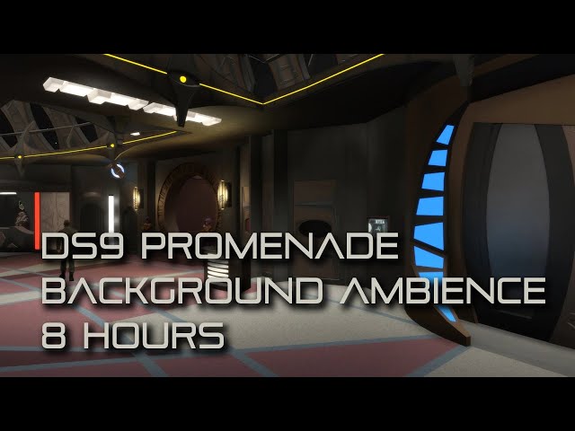 🎧 Deep Space Nine 'Promenade' Background Ambience (Star Trek Sleep Ambience, 8 hours)