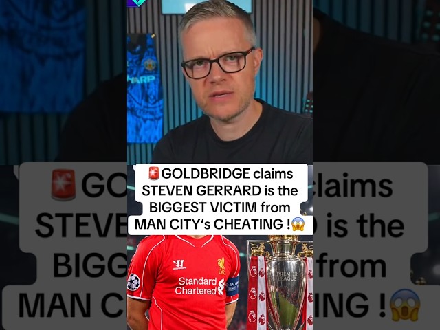 STEVEN GÉRRARD being VICTIM from MAN CITY found GUILTY and he should have won a PREMIER LEAGUE title
