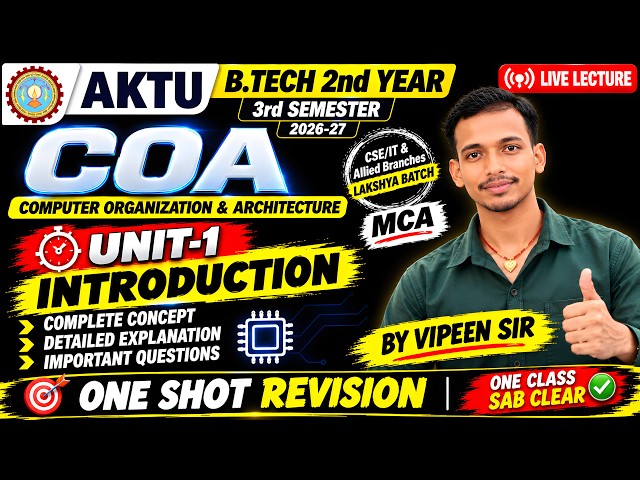 🔴 LIVE |AKTU B.Tech 2nd Year COA Unit-1 One Shot Revision 🔥 | One Class Sab Clear | MCA | Vipeen Sir