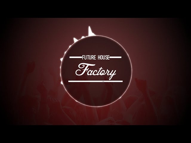 Future House Factory Mix #1