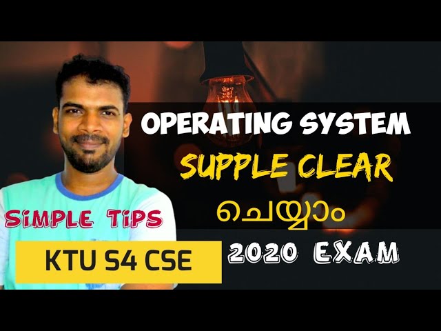 Operating System Exam Tips KTU s4 cs supplementary Malayalam | AJU Computer Science