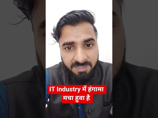 IT Industry में हंगामा मचा हुवा है #shortfeed