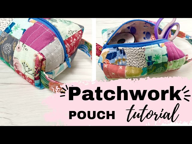 SEW A PATCHWORK POUCH WITH ME USING SCRAP FABRIC. THIS TUTORIAL INCLUDES QUILTING & SEWING A ZIPPER.