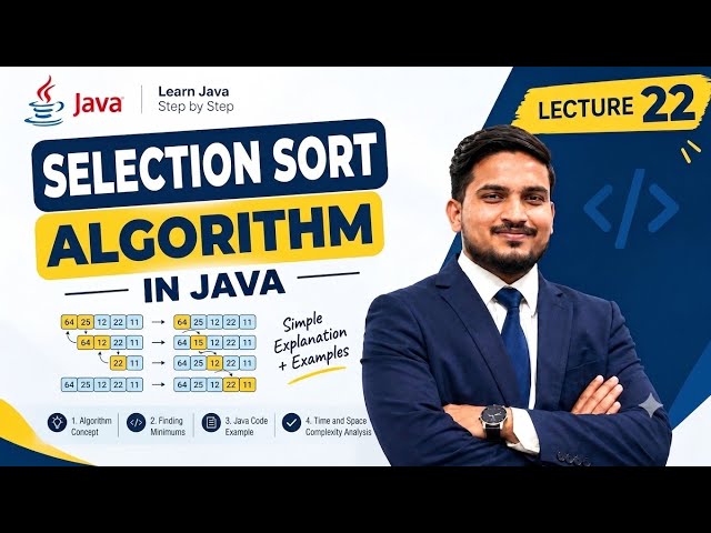 Selection Sort in Java | Easy Explanation with Example | Lecture 22
