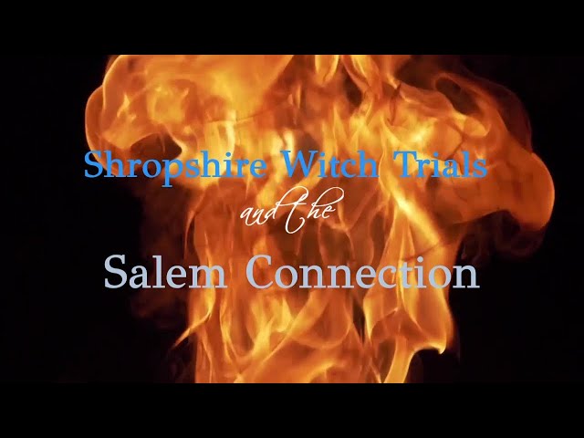 Shropshire Witch Trials and the Salem Connection