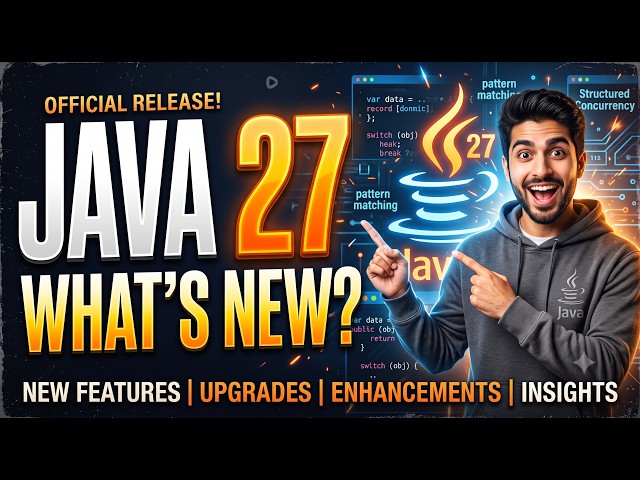 Java 27 Explained in 10 Minutes | All New Features with Examples