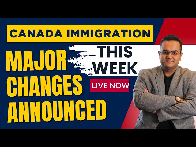 Major Changes & Important Updates this Week - Canada Immigration Radio Latest IRCC News