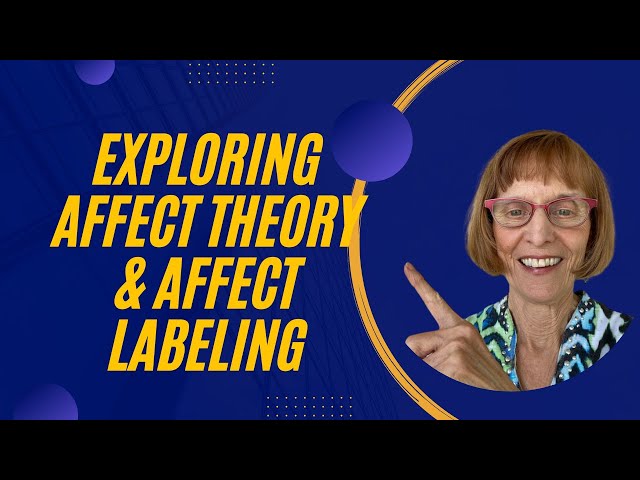 Exploring Affect Theory & Affect Labeling