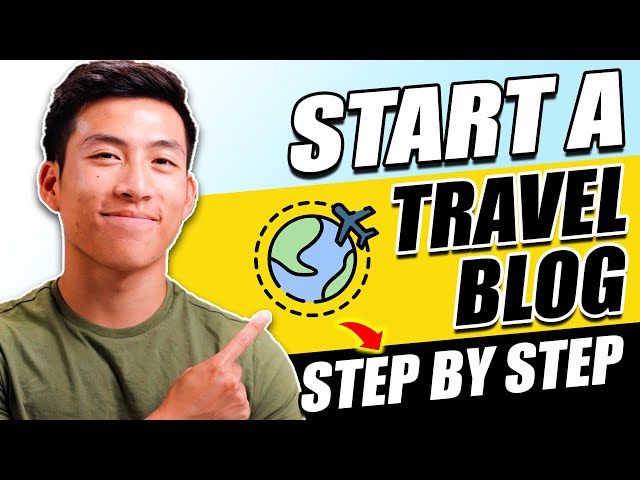 How to Start a Travel Blog For Beginners (Step-By-Step Tutorial)