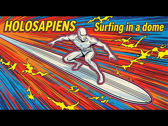 Surfing in a Dome