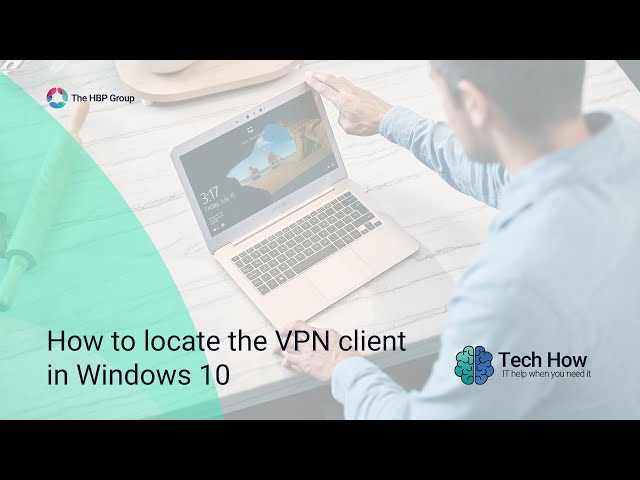 Windows 10: How To Locate The VPN Client (Tech How: IT Support Videos)