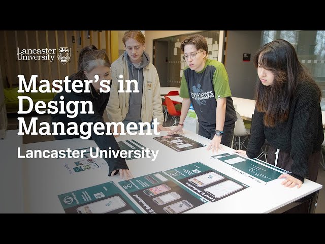 Master's in Design Management at Lancaster University