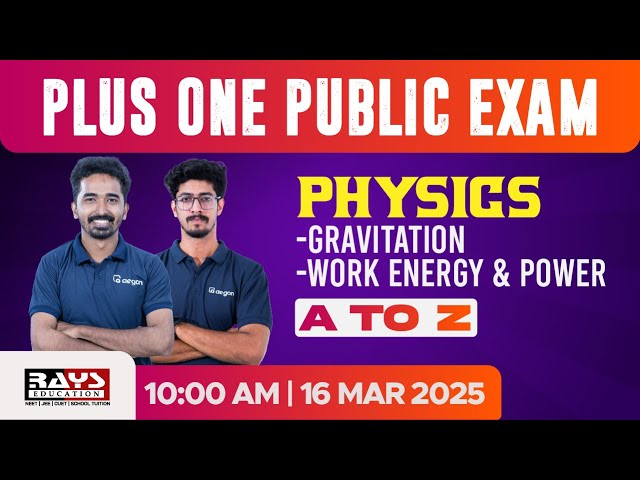 PLUS ONE PHYSICS | GRAVITATION, WORK, ENERGY & POWER | FULL CHAPTER REVISION | RAYS EDUCATION