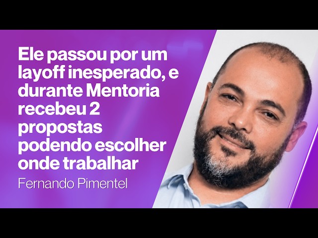 Após um layoff ele entrou para a Mentoria e recebeu 2 ofertas para retornar ao mercado de trabalho