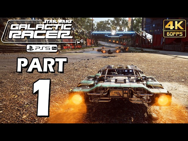 STAR WARS: Galactic Racer Walkthrough PART 1 No Commentary (PS5 Pro) @ 4K 60ᶠᵖˢ ✔✔