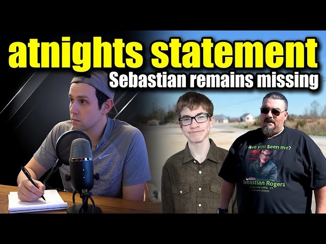 Sebastian remains missing. Atnight makes a statement.  