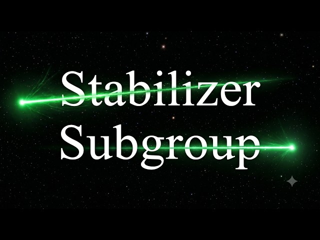 Stabilizer Subgroups Leave Set Elements Unmoved