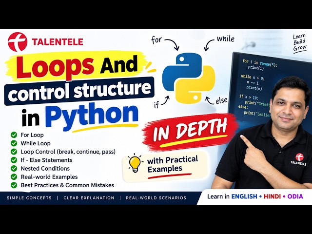 Loops in Python Explained in Depth | For Loop, While Loop & Control Statements | Talentele