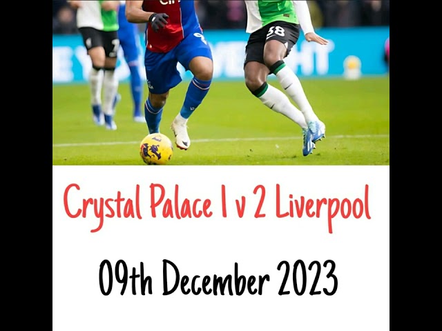 Crystal Palace 1 v 2 Liverpool - All The Goals - (Talksport) Radio Broadcast 09/12/2023