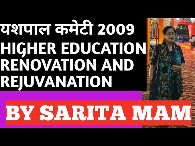  UGC NET JRF Yashpal committe 2009 higher education recommendation Renovation nd Rejuvenation,