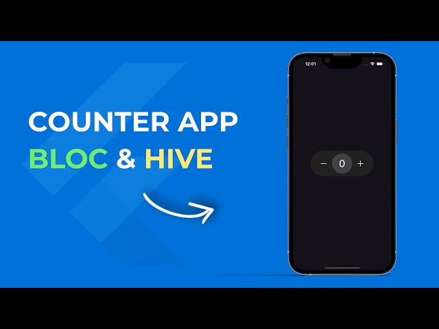 Flutter Counter App with Bloc (Cubit) and Hive for Beginners