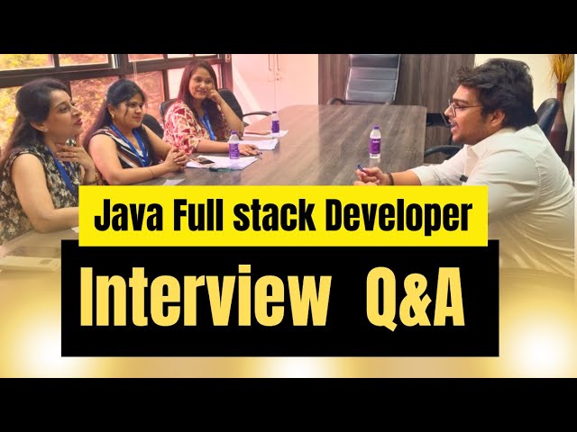 2025 Java Full Stack Interview Prep: Questions, Answers
