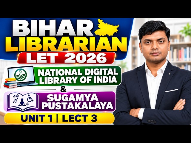 Bihar Librarian LET 2026 | National Digital Library of India & Sugamya Pustakalaya | Unit 1 | Lect 3